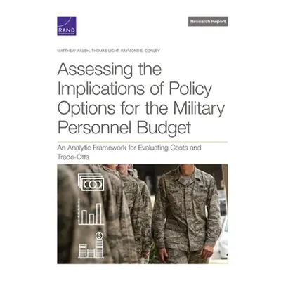 "Assessing the Implications of Policy Options for the Military Personnel Budget: An Analytic Fra