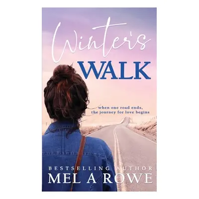 "Winter's Walk: Sweet Small-town Romance" - "" ("Rowe Mel A.")