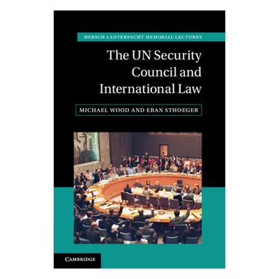 "The UN Security Council and International Law" - "" ("Wood Michael")