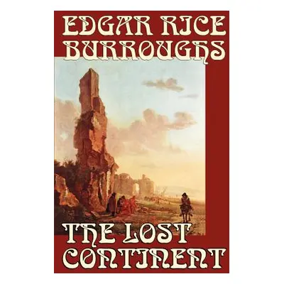 "The Lost Continent by Edgar Rice Burroughs, Science Fiction" - "" ("Burroughs Edgar Rice")