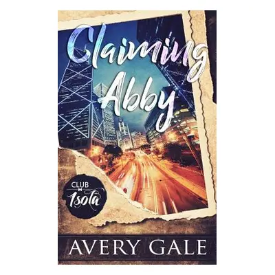 "Claiming Abby" - "" ("Gale Avery")