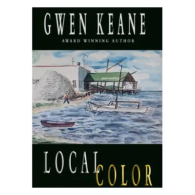 "Local Color" - "" ("Keane Gwen")