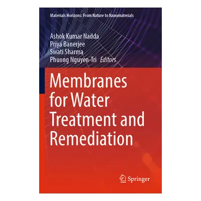 "Membranes for Water Treatment and Remediation" - "" ("Nadda Ashok Kumar")