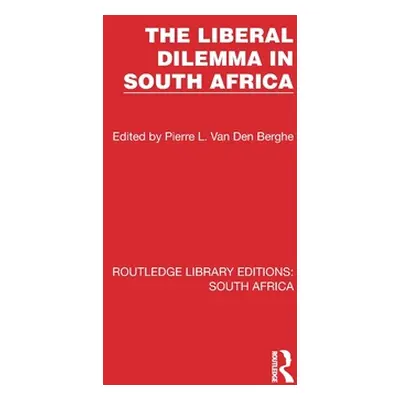 "The Liberal Dilemma in South Africa" - "" ("Van Den Berghe P. L.")