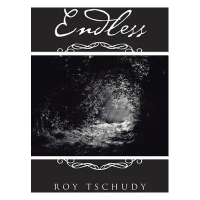 "Endless" - "" ("Tschudy Roy")