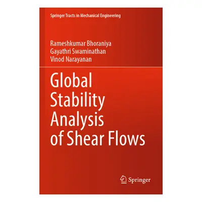 "Global Stability Analysis of Shear Flows" - "" ("Bhoraniya Rameshkumar")