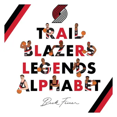 "Trail Blazers Legends Alphabet" - "" ("Feiner Beck")