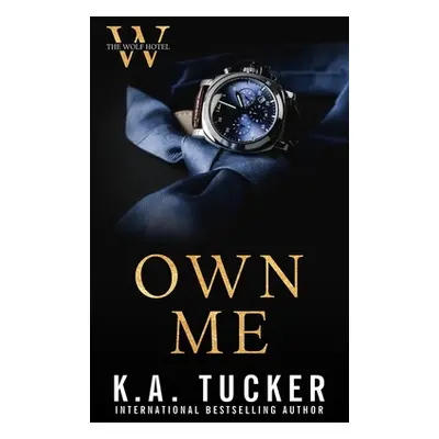 "Own Me" - "" ("Tucker K. a.")