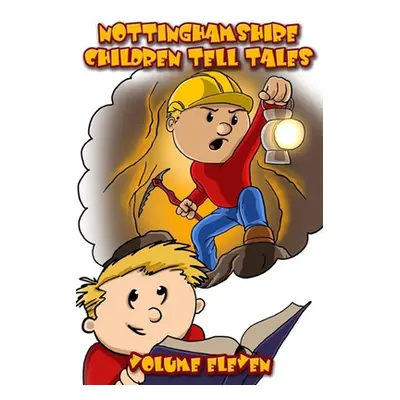 "Nottinghamshire Children Tell Tales: Volume Eleven" - "" ("Malone Julie")