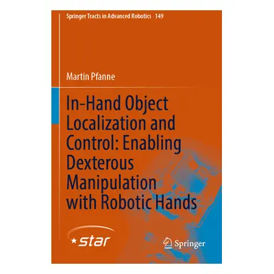 "In-Hand Object Localization and Control: Enabling Dexterous Manipulation with Robotic Hands" - 