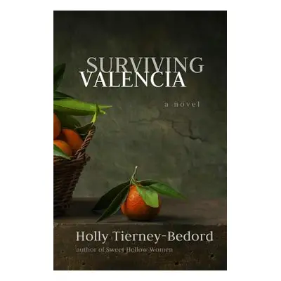 "Surviving Valencia" - "" ("Tierney-Bedord Holly")