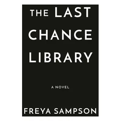 "The Last Chance Library" - "" ("Sampson Freya")