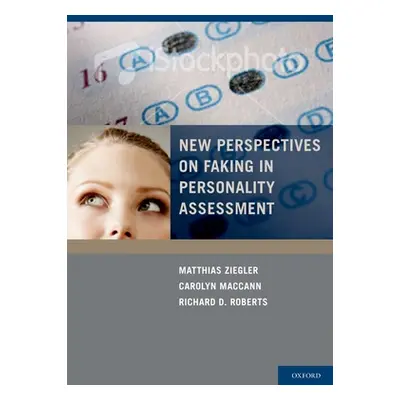 "New Perspectives on Faking in Personality Assessment" - "" ("Ziegler Matthias")