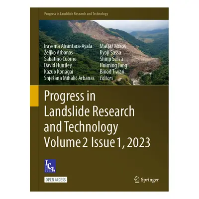 "Progress in Landslide Research and Technology, Volume 2 Issue 1, 2023" - "" ("Alcntara-Ayala Ir