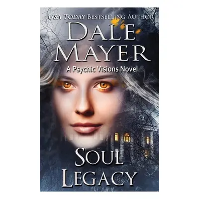 "Soul Legacy" - "" ("Mayer Dale")