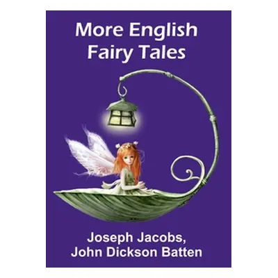 "More English Fairy Tales" - "" ("Jacobs Joseph")