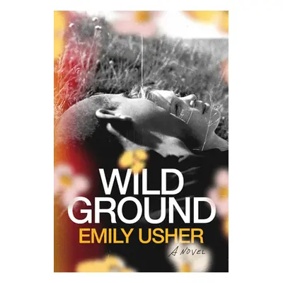 "Wild Ground" - "" ("Usher Emily")