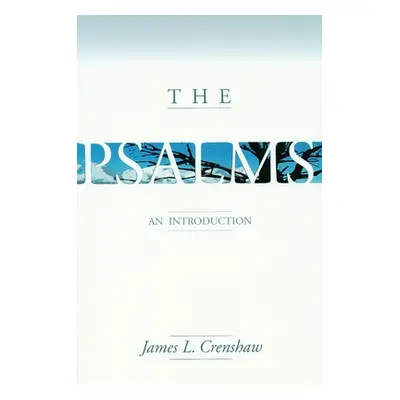 "The Psalms: An Introduction" - "" ("Crenshaw James L.")