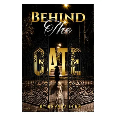 "Behind the Gate" - "" ("Lynn Brenda")