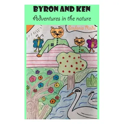 "Byron and Ken: Adventures in the nature" - "" ("Radu Stefania")