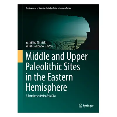 "Middle and Upper Paleolithic Sites in the Eastern Hemisphere: A Database (Paleoasiadb)" - "" ("