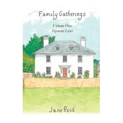 "Family Gatherings: Volume One - Separate Lives" - "" ("Reid Jane")