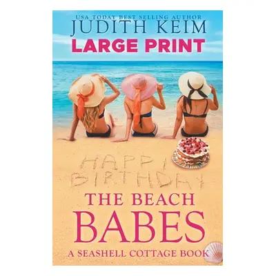 "The Beach Babes: Large Print Edition" - "" ("Keim Judith")