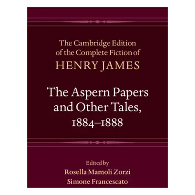 "Aspern Papers and Other Tales, 1884-1888" - "" ("James Henry")