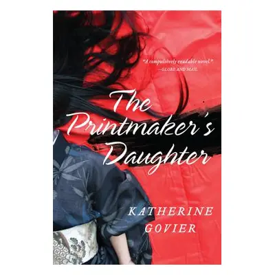 "The Printmaker's Daughter" - "" ("Govier Katherine")