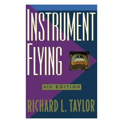 "Instrument Flying" - "" ("Taylor Richard")