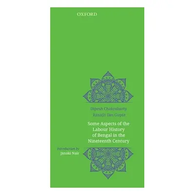 "Some Aspects of Labour History of Bengal in the Nineteenth Century: Two Views" - "" ("Chakrabar