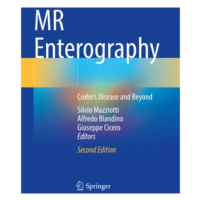 "MR Enterography: Crohn's Disease and Beyond" - "" ("Mazziotti Silvio")