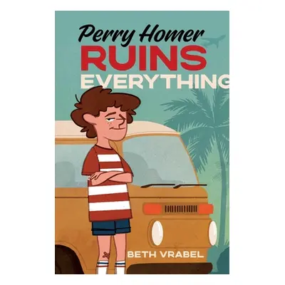 "Perry Homer Ruins Everything" - "" ("Vrabel Beth")