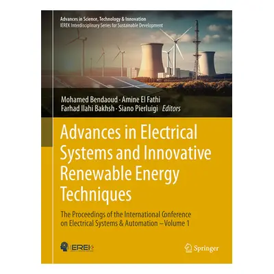 "Advances in Electrical Systems and Innovative Renewable Energy Techniques: The Proceedings of t