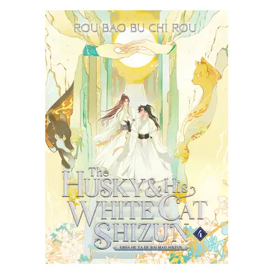 "The Husky and His White Cat Shizun: Erha He Ta de Bai Mao Shizun (Novel) Vol. 4" - "" ("Rou Bao