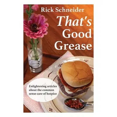 "That's Good Grease" - "" ("Schneider Rick")