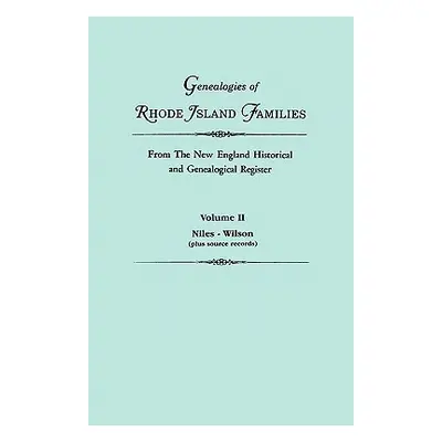 "Genealogies of Rhode Island Families from the New England Historical and Genealogical Register.