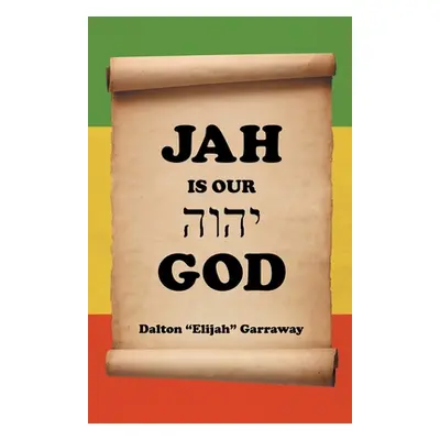 "Jah Is Our God" - "" ("Garraway Dalton")