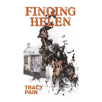 "Finding Helen" - "" ("Pain Tracy")