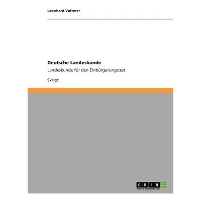 "Deutsche Landeskunde: Landeskunde fr den Einbrgerungstest" - "" ("Voltmer Leonhard")