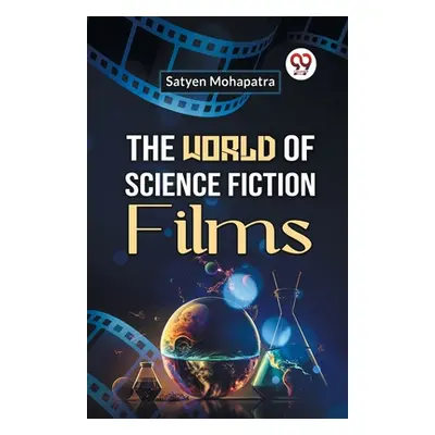 "The World of Science Fiction Films" - "" ("Mohapatra Satyen")