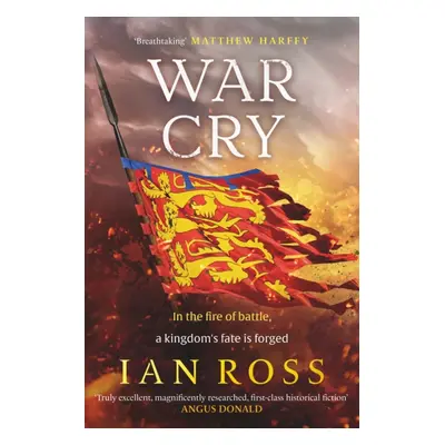 "War Cry" - "The gripping 13th century medieval adventure for fans of Matthew Harffy and Elizabe