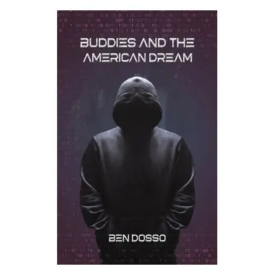 "Buddies and the American Dream" - "" ("Dosso Ben")