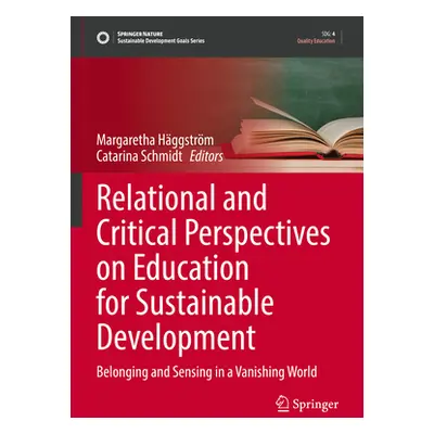 "Relational and Critical Perspectives on Education for Sustainable Development: Belonging and Se