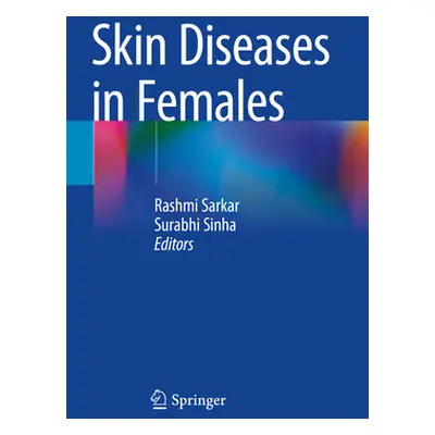 "Skin Diseases in Females" - "" ("Sarkar Rashmi")