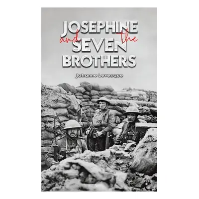 "Josephine and The Seven Brothers" - "" ("Levesque Johanne")