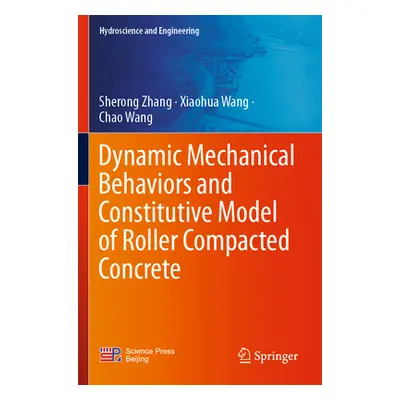 "Dynamic Mechanical Behaviors and Constitutive Model of Roller Compacted Concrete" - "" ("Zhang 