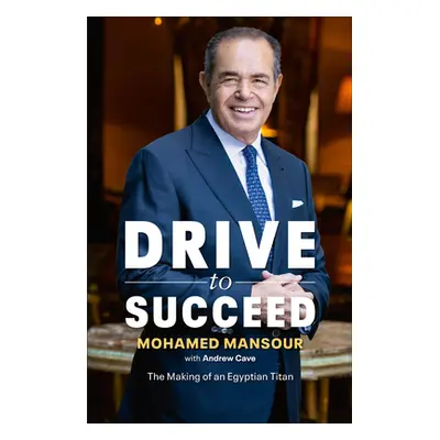 Drive to Succeed (Mansour Mohamed)