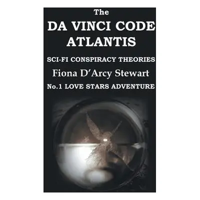 "The Da Vinci Code Atlantis" - "" ("Stewart Fiona d'Arcy")