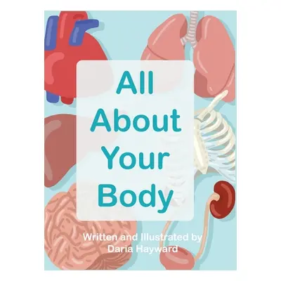 "All About Your Body" - "" ("Hayward Daria")